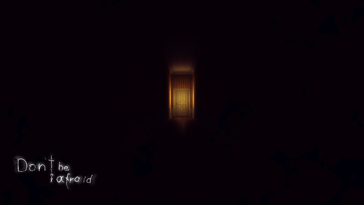 Don't Be Afraid