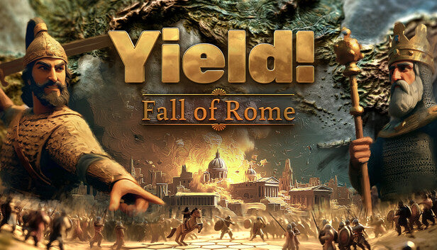 Yield! Fall of Rome