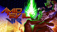 AMID EVIL VR