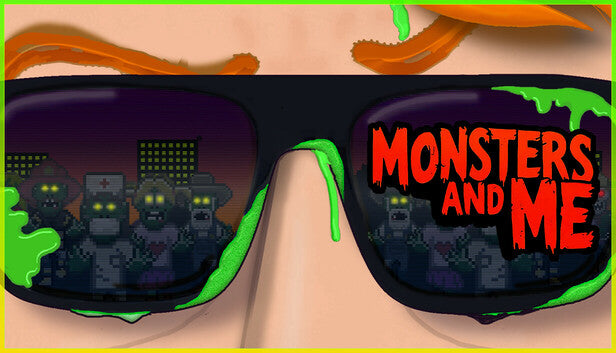 Monsters and Me 🧟‍♂️🤷‍♂️