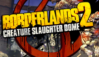 Borderlands 2: Creature Slaughterdome