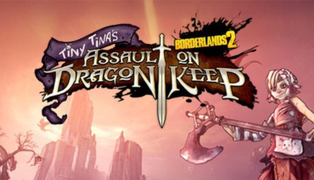 Borderlands 2: Tiny Tina's Assault on Dragon Keep