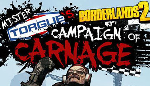 Borderlands 2: Mr. Torgue’s Campaign of Carnage