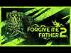 Forgive Me Father 2